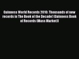 Download Guinness World Records 2010: Thousands of new records in The Book of the Decade! (Guinness