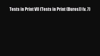 Read Tests in Print VII (Tests in Print (Buros)) (v. 7) Ebook Free