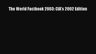 Read The World Factbook 2003: CIA's 2002 Edition Ebook Free