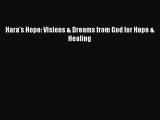 Download Hara's Hope: Visions & Dreams from God for Hope & Healing Ebook Free