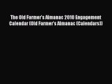 Read The Old Farmer's Almanac 2010 Engagement Calendar (Old Farmer's Almanac (Calendars)) Ebook