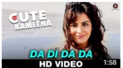 Da Di Da Da - Cute Kameena - Krsna Solo - Nishant Singh & Kirti Kulhari 2016