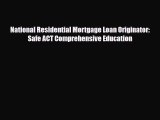 [PDF] National Residential Mortgage Loan Originator: Safe ACT Comprehensive Education Read