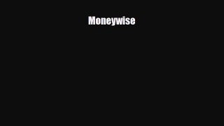 [PDF] Moneywise Download Full Ebook