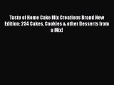 PDF Taste of Home Cake Mix Creations Brand New Edition: 234 Cakes Cookies & other Desserts