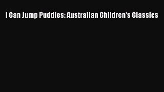 [PDF] I Can Jump Puddles: Australian Children's Classics [Download] Online