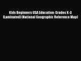 Read Kids Beginners USA Education: Grades K-3 [Laminated] (National Geographic Reference Map)