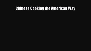 PDF Chinese Cooking the American Way  EBook