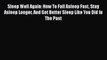 Read Sleep Well Again: How To Fall Asleep Fast Stay Asleep Longer And Get Better Sleep Like