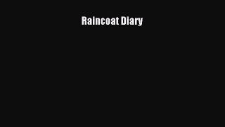 Download Raincoat Diary Ebook Online