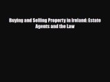 [PDF] Buying and Selling Property in Ireland: Estate Agents and the Law Download Online