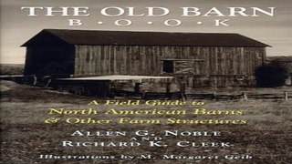 Download The Old Barn Book  A Field Guide to North American Barns   Other Farm Structures