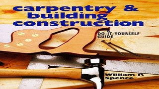 Download Carpentry   Building Construction  A Do It Yourself Guide