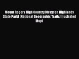Read Mount Rogers High Country [Grayson Highlands State Park] (National Geographic Trails Illustrated