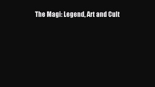 Read The Magi: Legend Art and Cult Ebook Free