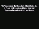 Read The Treasures of the Monastery of Saint Catherine (I Tesori del Monastero di Santa Caterina)