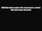 PDF MICHELIN Guide London 2016: Restaurants & Hotels (Michelin Guide/Michelin) Ebook