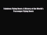 [PDF] Fabulous Flying Boats: A History of the World's Passenger Flying Boats Download Full