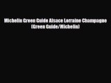 Download Michelin Green Guide Alsace Lorraine Champagne (Green Guide/Michelin) PDF Book Free