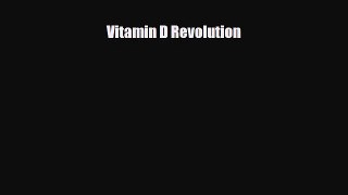[Download] Vitamin D Revolution [PDF] Online
