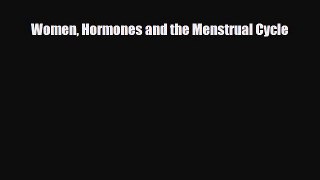[PDF] Women Hormones and the Menstrual Cycle [PDF] Online