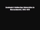 [PDF] Academia's Golden Age: Universities in Massachusetts 1945-1970 Read Full Ebook