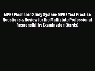 [PDF] MPRE Flashcard Study System: MPRE Test Practice Questions & Review for the Multistate