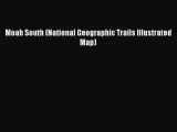 Download Moab South (National Geographic Trails Illustrated Map) PDF Online