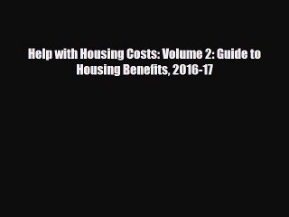 [PDF] Help with Housing Costs: Volume 2: Guide to Housing Benefits 2016-17 Read Full Ebook