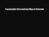 Download Topographic Recreational Map of Colorado PDF Free