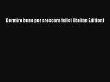 Download Dormire bene per crescere felici (Italian Edition) PDF Online