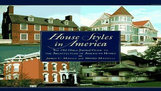 Read House Styles in America  The Old House Journal Guide to the Architecture of AmericanHomes