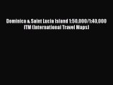 Read Dominica & Saint Lucia Island 1:50000/1:40000 ITM (International Travel Maps) PDF Free