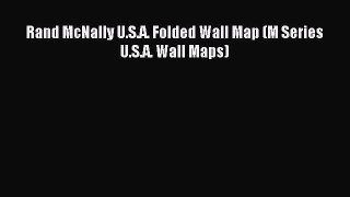 Read Rand McNally U.S.A. Folded Wall Map (M Series U.S.A. Wall Maps) Ebook Free