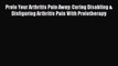[PDF] Prolo Your Arthritis Pain Away: Curing Disabling & Disfiguring Arthritis Pain With Prolotherapy