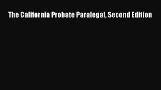 [PDF] The California Probate Paralegal Second Edition [Download] Online