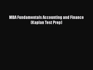 Tải video: [PDF] MBA Fundamentals Accounting and Finance (Kaplan Test Prep) [Read] Online