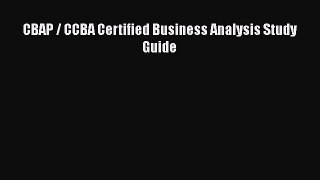 Download CBAP / CCBA Certified Business Analysis Study Guide PDF Online