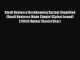 [PDF] Small Business Bookkeeping System Simplified (Small Business Made Simple) [Spiral-bound]