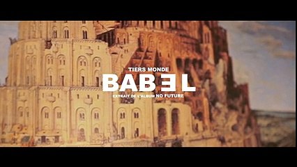 Tiers Monde - BABEL (Official Clip)