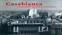 Download Casablanca  Colonial Myths and Architectural Ventures