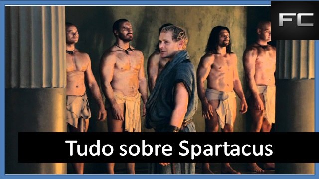 Spartacus - Série Netflix (GODS OF THE ARENA) | Curiosidades #5