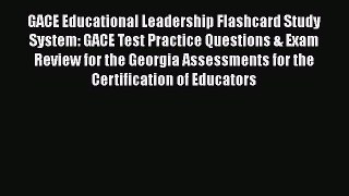[PDF] GACE Educational Leadership Flashcard Study System: GACE Test Practice Questions & Exam