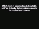 [PDF] GACE Technology Education Secrets Study Guide: GACE Test Review for the Georgia Assessments