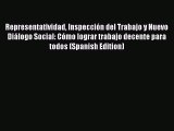 [PDF] Representatividad Inspección del Trabajo y Nuevo Diálogo Social: Cómo lograr trabajo