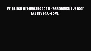 [PDF] Principal Groundskeeper(Passbooks) (Career Exam Ser C-1573) [Read] Full Ebook