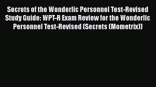 [PDF] Secrets of the Wonderlic Personnel Test-Revised Study Guide: WPT-R Exam Review for the