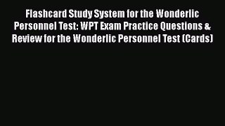 [PDF] Flashcard Study System for the Wonderlic Personnel Test: WPT Exam Practice Questions