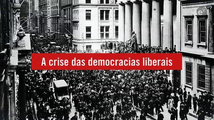 Anos 30 A crise das democracias