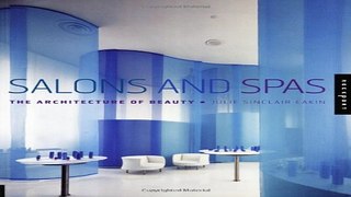 Read Salons and Spas  The Architecture of Beauty Ebook pdf download